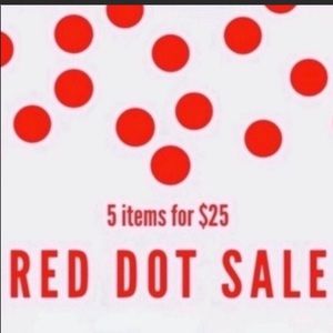 Sale SALE Sale..pick any 5 red dot items for $25!